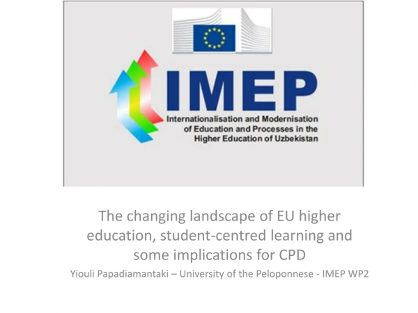 However CPD is addressed in the EU higher education policy in the framework of the