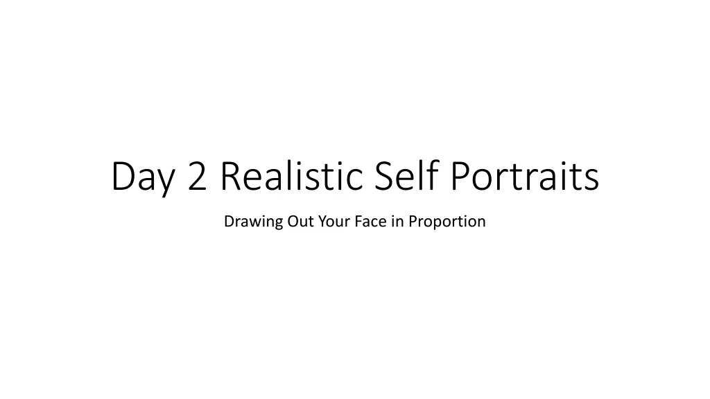 day 2 realistic self portraits