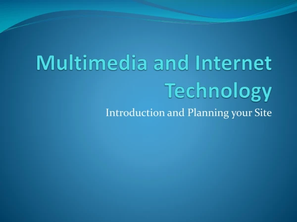 Multimedia and Internet Technology