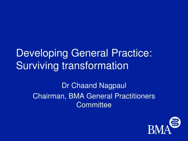 Developing General Practice: Surviving transformation