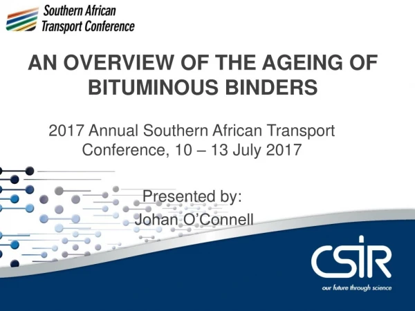 AN OVERVIEW OF THE AGEING OF BITUMINOUS BINDERS