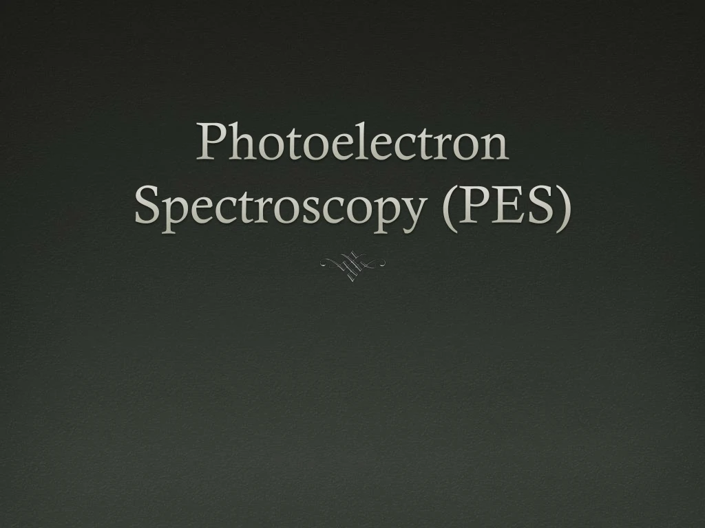photoelectron spectroscopy pes