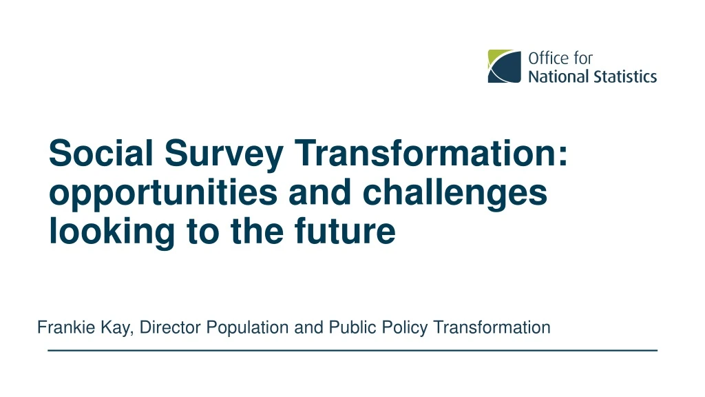 social survey transformation opportunities and challenges looking to the future