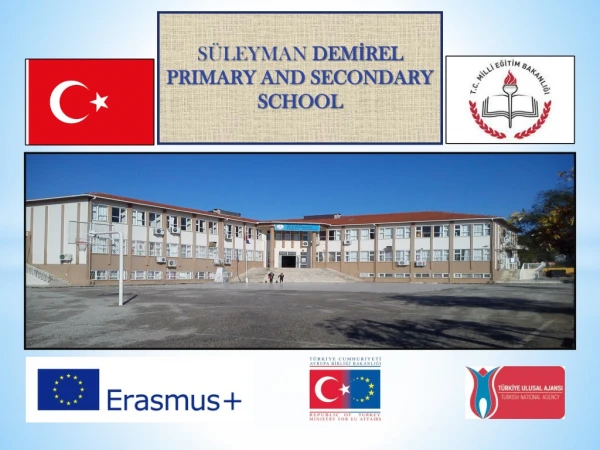 SÜLEYMAN DEMİREL PRIMARY AND SECONDARY SCHOOL
