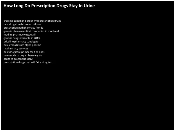 How Long Do Prescription Drugs Stay In Urine