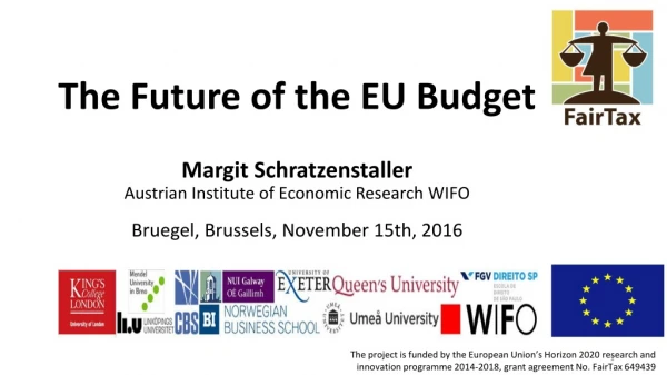 The Future of the EU Budget Margit Schratzenstaller