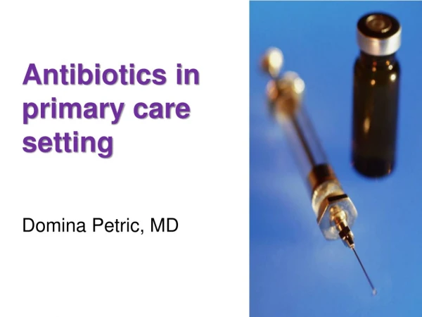 Antibiotics in primary care setting