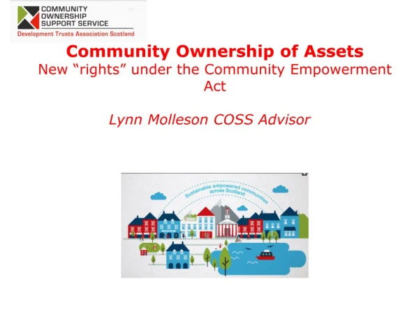 Community Ownership of Assets New “rights” under the Community Empowerment Act