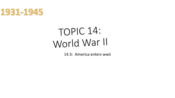 TOPIC 14: World War II