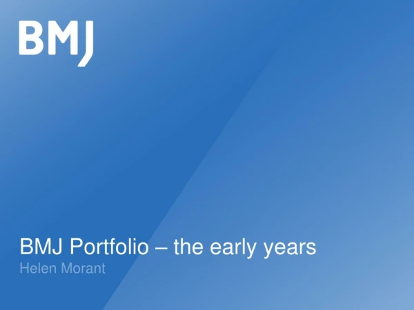 BMJ Portfolio – the early years
