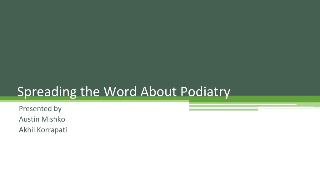 spreading the word about podiatry