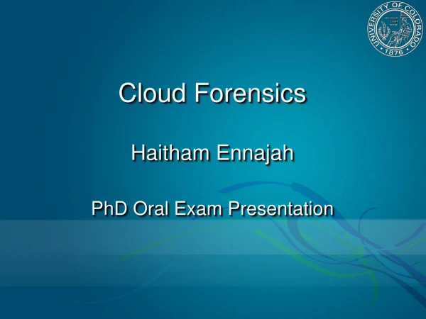 Cloud Forensics Haitham Ennajah PhD Oral Exam Presentation