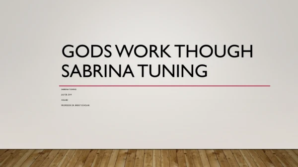 Gods work though Sabrina Tuning
