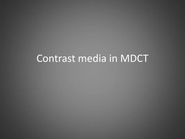 Contrast media in MDCT