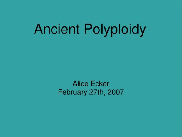 Ancient Polyploidy