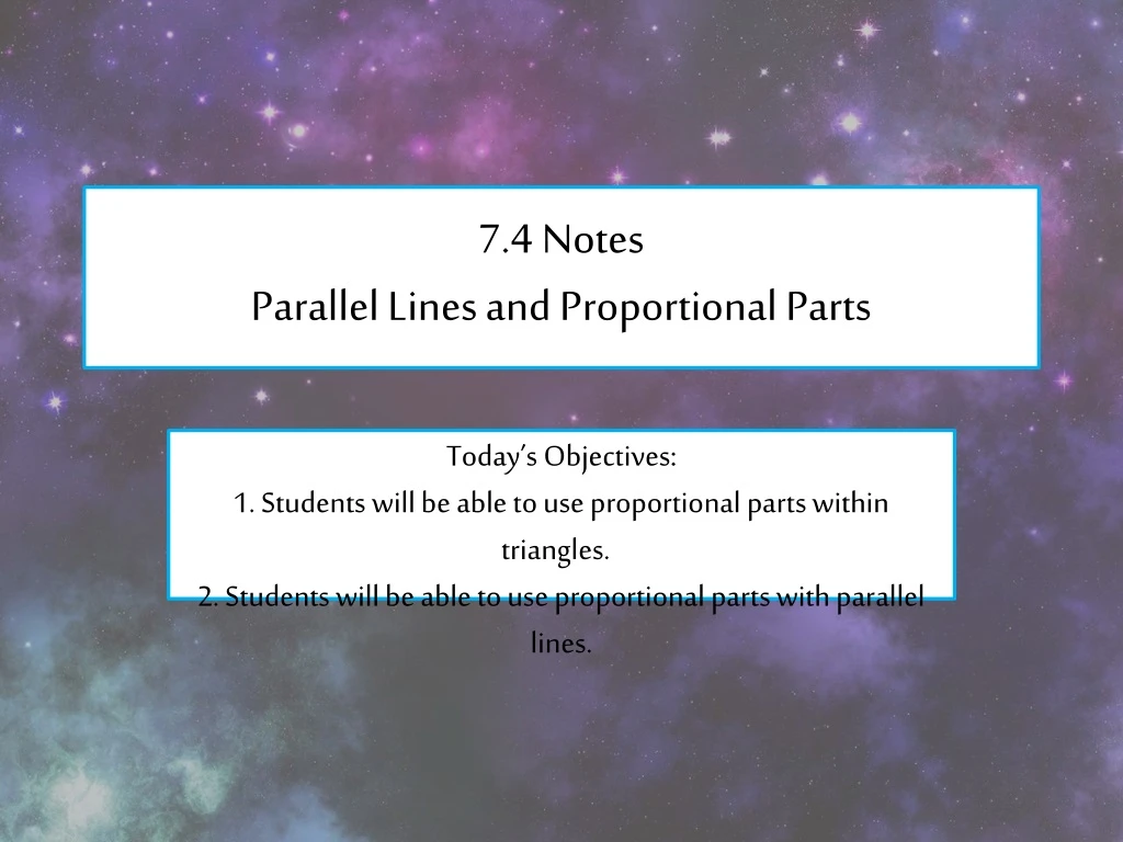 7 4 notes parallel lines and proportional parts