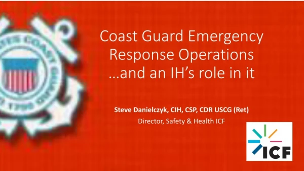 Coast Guard Emergency Response Operations …and an IH’s role in it
