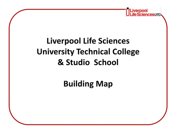 Liverpool Life Sciences University T echnical College &amp; Studio School Building Map