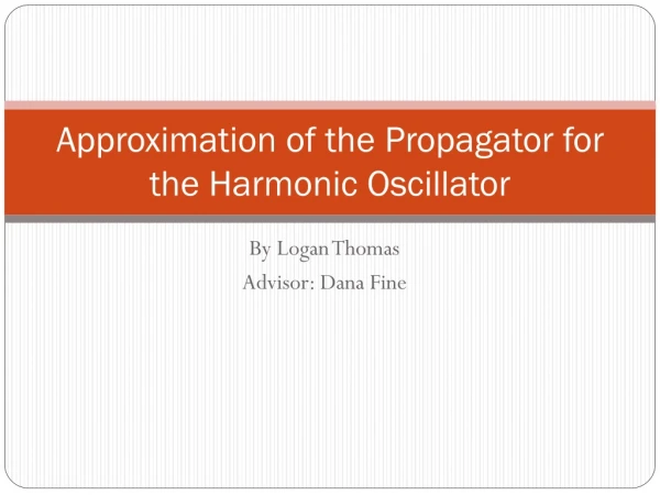 Approximation of the Propagator for the Harmonic Oscillator