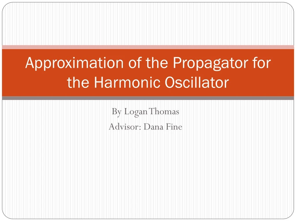 approximation of the propagator for the harmonic oscillator