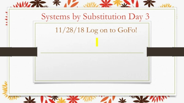 Systems by Substitution Day 3