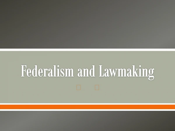 Federalism and Lawmaking