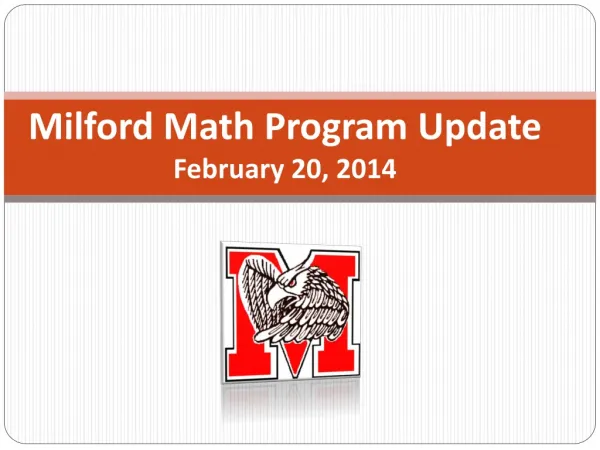 Milford Math Program Update February 20, 2014