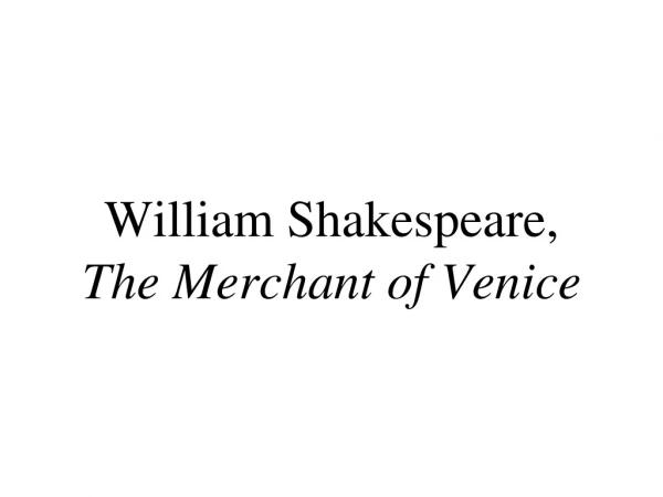 William Shakespeare, The Merchant of Venice