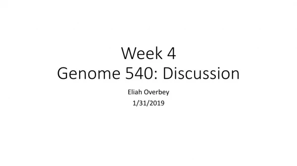 Week 4 Genome 540: Discussion
