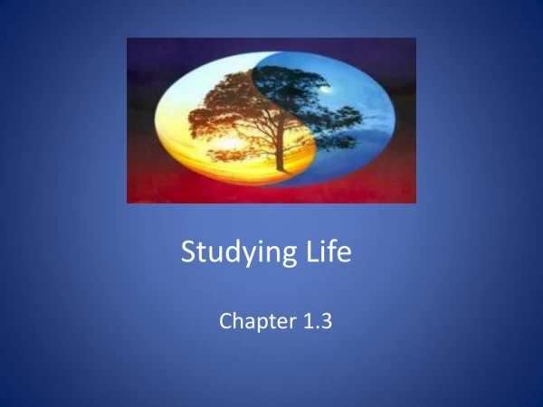 Studying Life