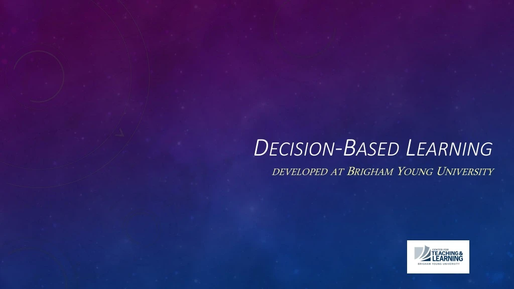 decision based learning developed at brigham young university