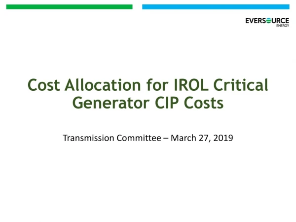 Cost Allocation for IROL Critical Generator CIP Costs