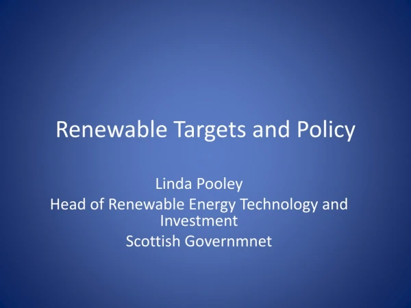 Renewable Targets and Policy
