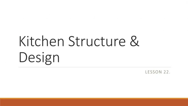 Kitchen Structure &amp; Design
