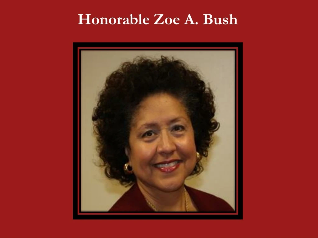 honorable zoe a bush