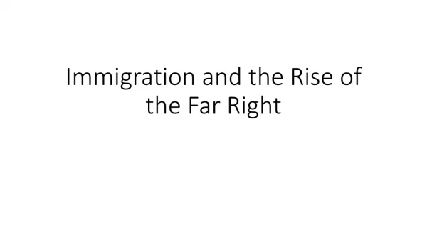 Immigration and the Rise of the Far Right