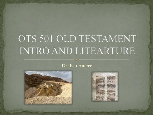 OTS 501 OLD TESTAMENT INTRO AND LITEARTURE