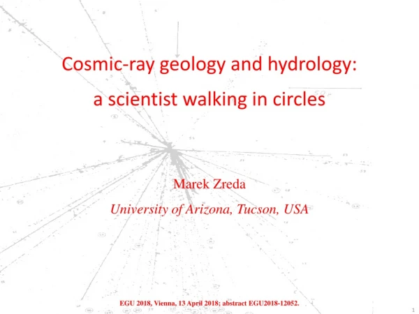 Cosmic-ray geology and hydrology: a scientist walking in circles