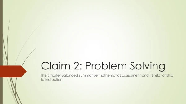 Claim 2: Problem Solving