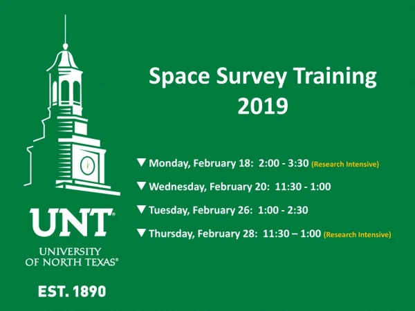 Space Survey Training 2019 Monday, February 18: 2:00 - 3:30 (Research Intensive )