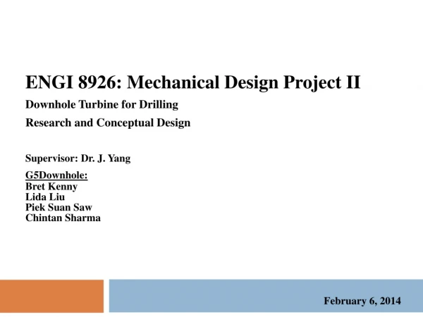 ENGI 8926: Mechanical Design Project II Downhole Turbine for Drilling