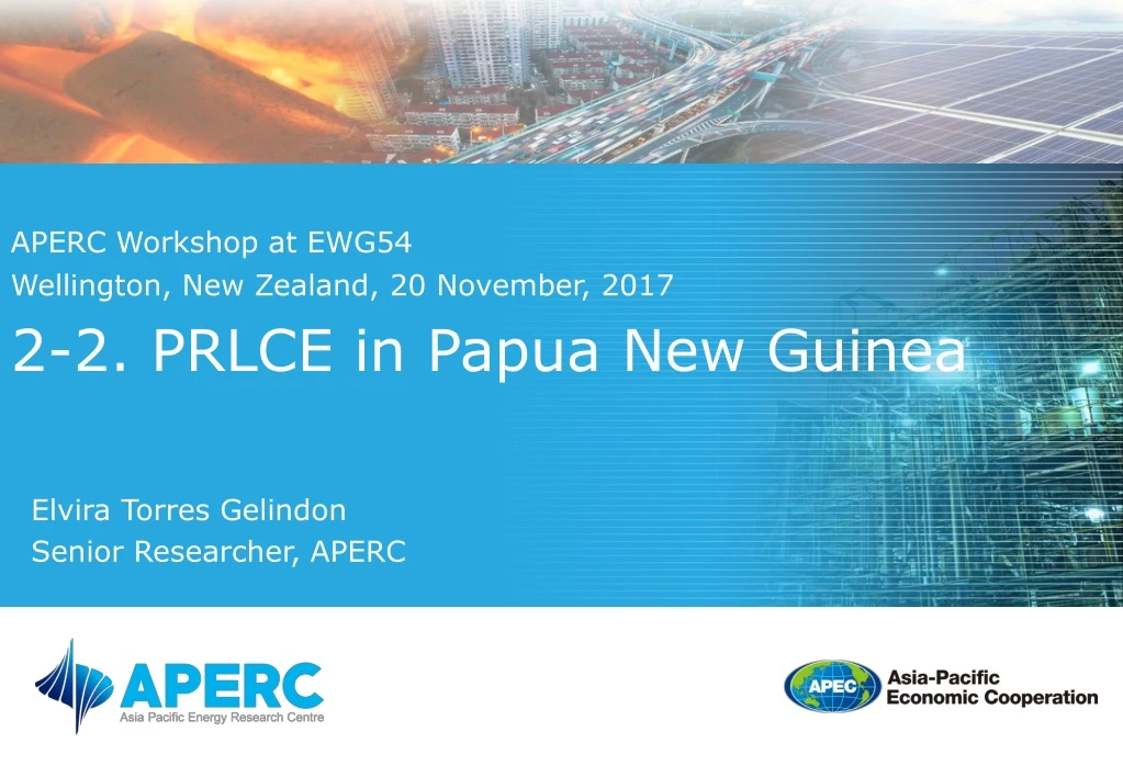 aperc workshop at ewg54 wellington new zealand 20 november 2017 2 2 prlce in papua new guinea