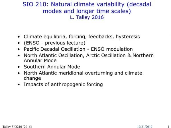 SIO 210: Natural climate variability (decadal modes and longer time scales) L. Talley 2016