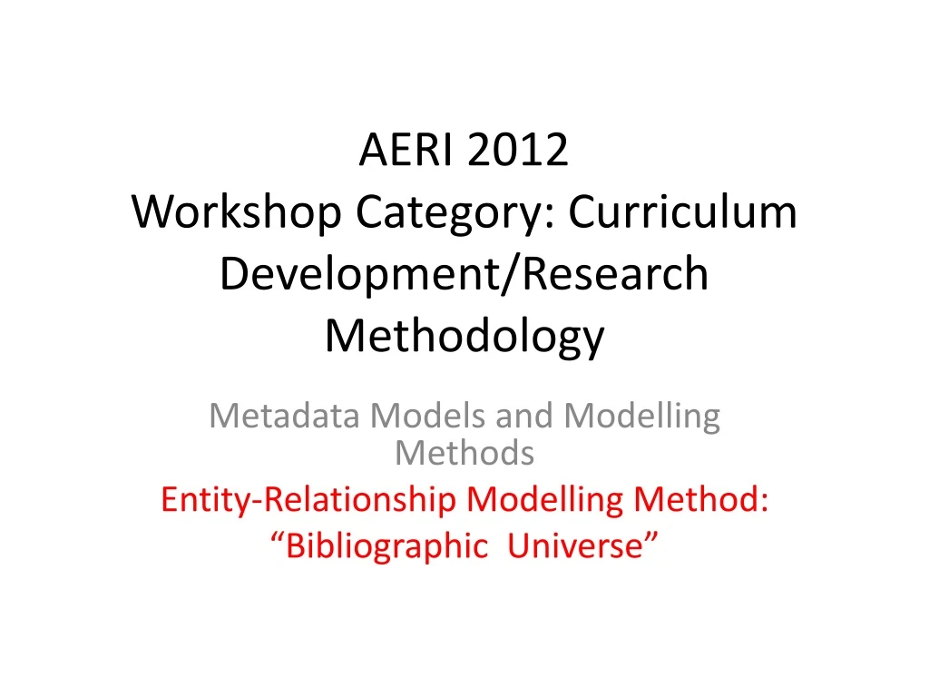 aeri 2012 workshop category curriculum development research methodology