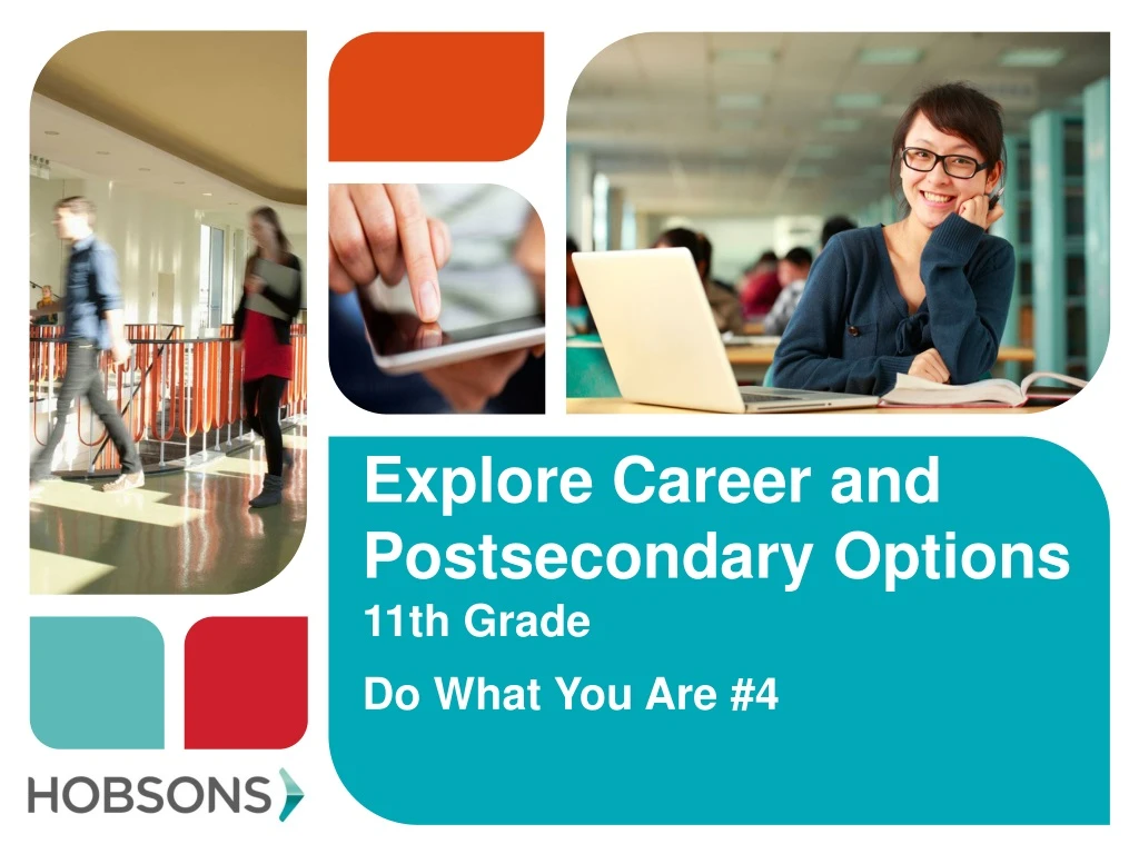 explore career and postsecondary options