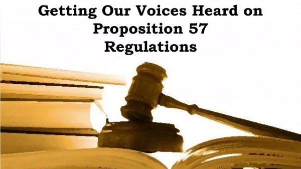 Getting Our Voices Heard on Proposition 57 Regulations