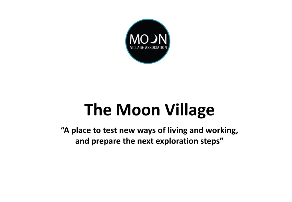 the moon village a place to test new ways