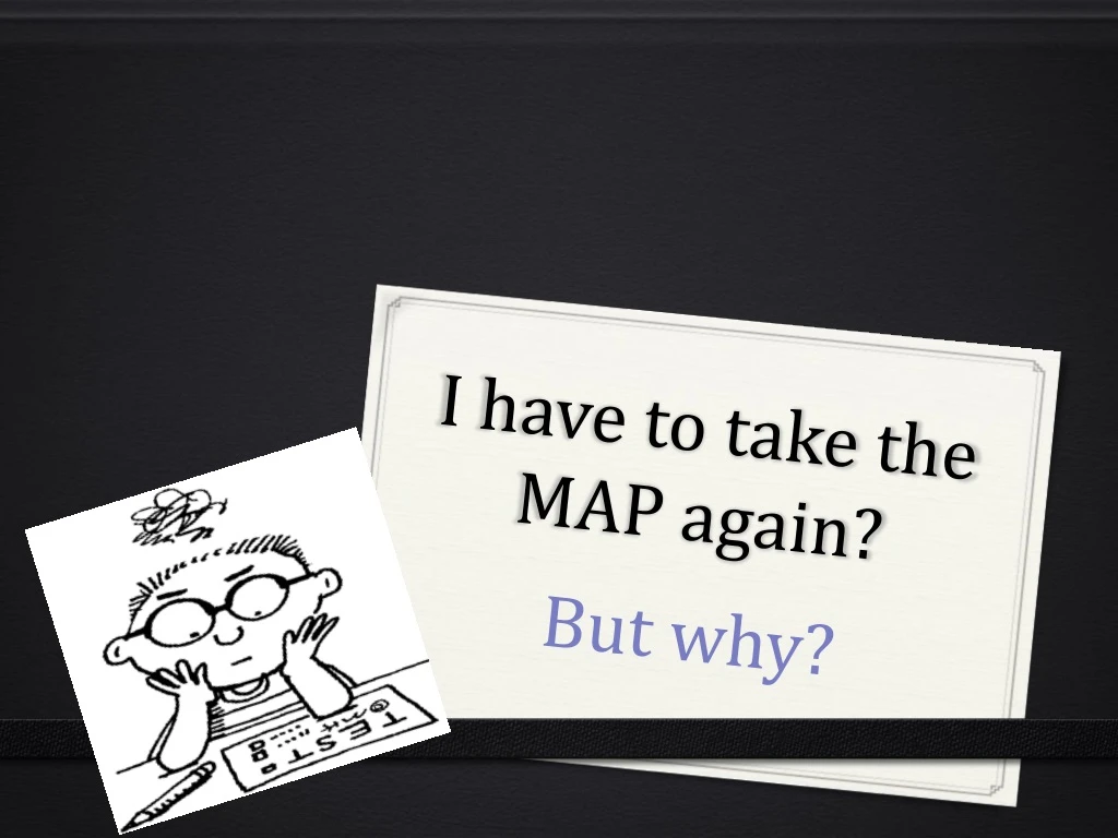 i have to take the map again