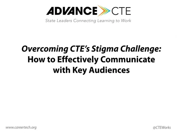 Overcoming CTE’s Stigma Challenge: How to Effectively Communicate with Key Audiences