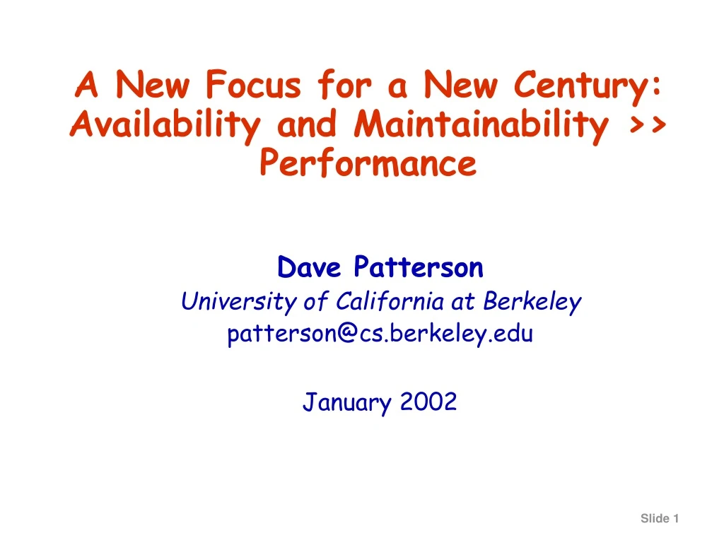 a new focus for a new century availability and maintainability performance